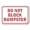 Signmission 18 in Height, 0.12 in Width, Aluminum, 12" x 18", A-1218 Dumpster - DoNotBlkDum A-1218 Dumpster - DoNotBlkDum - alternate 1